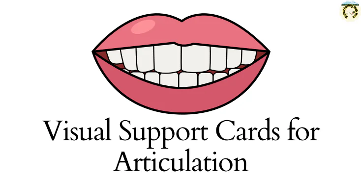 Visual Support Cards for Articulation