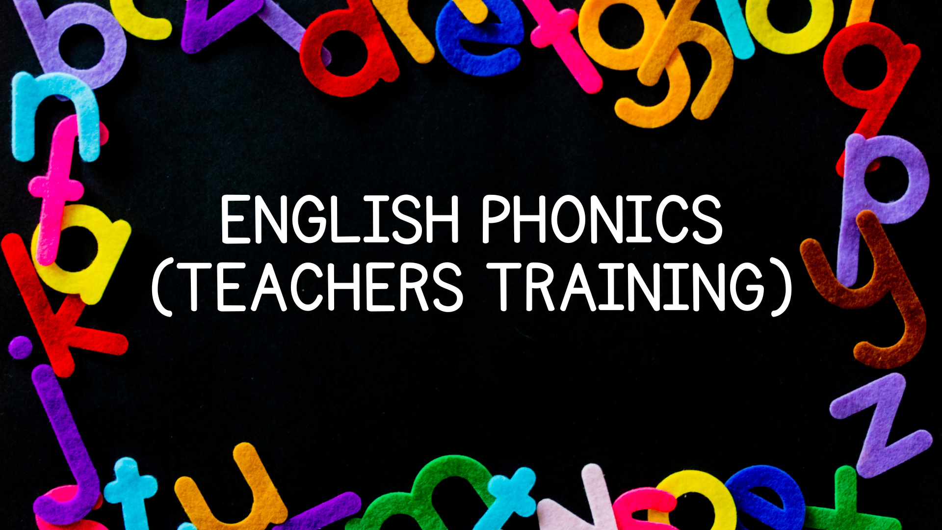 English Phonics (Teachers Training) Teaching Methodology